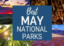 National Parks To Visit In May